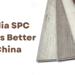 How India SPC Flooring is Better than China