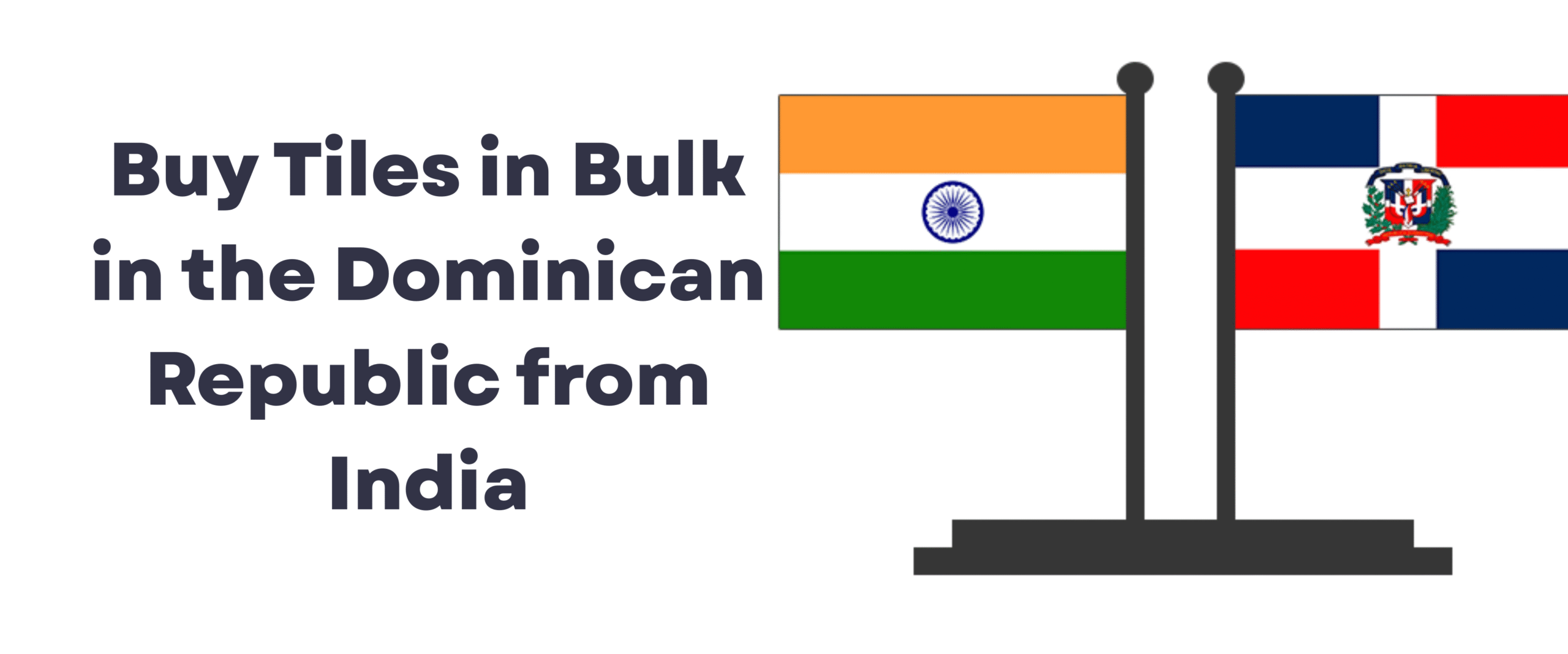 Buy Tiles in Bulk in the Dominican Republic from India