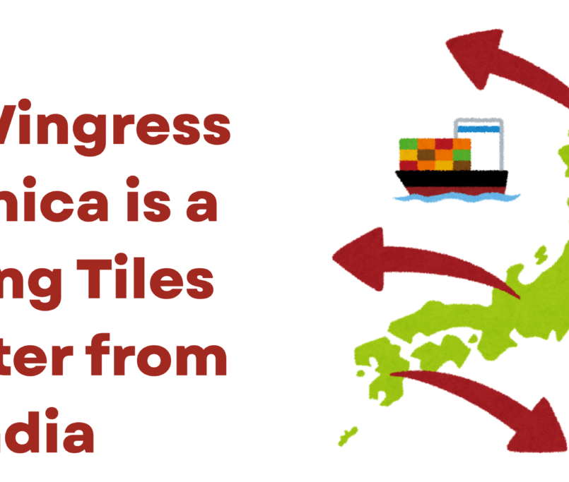 Why Wingress Ceramica is Leading Tiles Exporter from India.