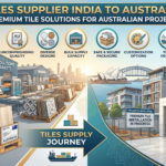 Tiles Supplier India to Australia